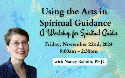 Using the Arts In Spiritual Guidance Workshop