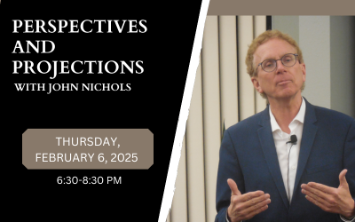 Perspectives and Projections with John Nichols Thursday February 6 2025